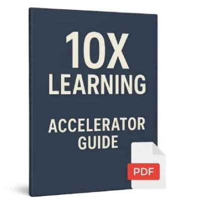 10X Learning Accelerator Guide bonus supporting faster learning and skill development